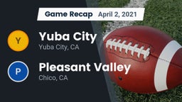Recap: Yuba City  vs. Pleasant Valley  2021
