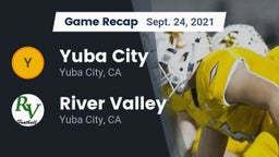Recap: Yuba City  vs. River Valley  2021