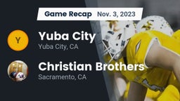 Recap: Yuba City  vs. Christian Brothers  2023