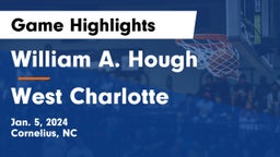 William A. Hough  vs West Charlotte  Game Highlights - Jan. 5, 2024