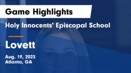Holy Innocents' Episcopal School vs Lovett  Game Highlights - Aug. 19, 2023