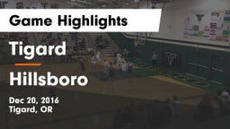 Tigard  vs Hillsboro  Game Highlights - Dec 20, 2016