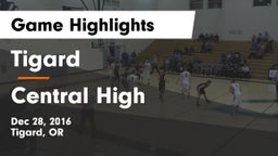 Tigard  vs Central High Game Highlights - Dec 28, 2016