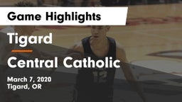 Tigard  vs Central Catholic  Game Highlights - March 7, 2020