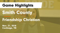 Smith County  vs Friendship Christian  Game Highlights - Nov. 21, 2018