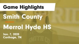 Smith County  vs Merrol Hyde HS Game Highlights - Jan. 7, 2020