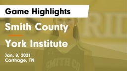 Smith County  vs York Institute Game Highlights - Jan. 8, 2021