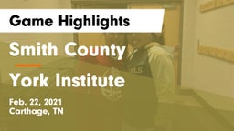 Smith County  vs York Institute Game Highlights - Feb. 22, 2021