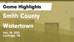 Smith County  vs Watertown  Game Highlights - Feb. 20, 2023