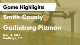 Smith County  vs Gatlinburg-Pittman  Game Highlights - Nov. 4, 2023