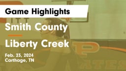 Smith County  vs Liberty Creek  Game Highlights - Feb. 23, 2024