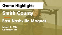 Smith County  vs East Nashville Magnet Game Highlights - March 2, 2024
