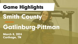 Smith County  vs Gatlinburg-Pittman  Game Highlights - March 8, 2024