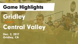 Gridley  vs Central Valley  Game Highlights - Dec. 2, 2017