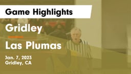Gridley  vs Las Plumas Game Highlights - Jan. 7, 2023