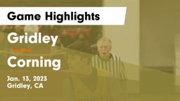 Gridley  vs Corning  Game Highlights - Jan. 13, 2023
