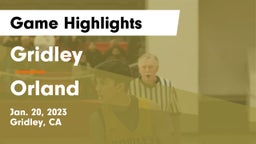 Gridley  vs Orland  Game Highlights - Jan. 20, 2023