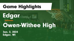 Edgar  vs Owen-Withee High Game Highlights - Jan. 2, 2024