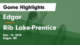 Edgar  vs Rib Lake-Prentice  Game Highlights - Dec. 14, 2018