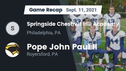 Recap: Springside Chestnut Hill Academy  vs. Pope John Paul II 2021