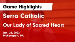 Serra Catholic  vs Our Lady of Sacred Heart  Game Highlights - Jan. 21, 2022