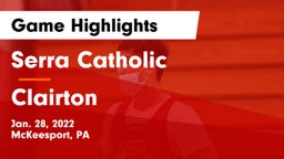 Serra Catholic  vs Clairton  Game Highlights - Jan. 28, 2022