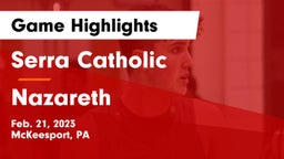 Serra Catholic  vs Nazareth  Game Highlights - Feb. 21, 2023