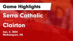 Serra Catholic  vs Clairton  Game Highlights - Jan. 2, 2024