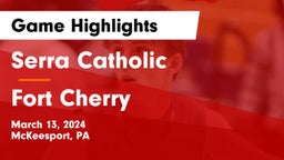 Serra Catholic  vs Fort Cherry  Game Highlights - March 13, 2024