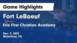 Fort LeBoeuf  vs Erie First Christian Academy  Game Highlights - Dec. 3, 2023
