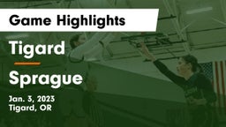 Tigard  vs Sprague  Game Highlights - Jan. 3, 2023