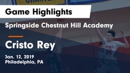 Springside Chestnut Hill Academy  vs Cristo Rey Game Highlights - Jan. 12, 2019