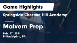 Springside Chestnut Hill Academy  vs Malvern Prep  Game Highlights - Feb. 27, 2021