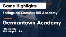 Springside Chestnut Hill Academy  vs Germantown Academy Game Highlights - Feb. 26, 2021