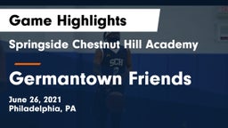 Springside Chestnut Hill Academy  vs Germantown Friends  Game Highlights - June 26, 2021