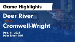Deer River  vs Cromwell-Wright  Game Highlights - Dec. 11, 2023