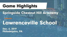 Springside Chestnut Hill Academy  vs Lawrenceville School Game Highlights - Dec. 6, 2019