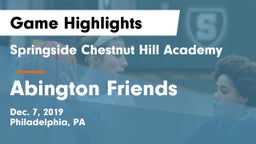 Springside Chestnut Hill Academy  vs Abington Friends  Game Highlights - Dec. 7, 2019