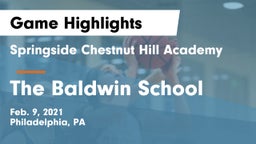 Springside Chestnut Hill Academy  vs The Baldwin School Game Highlights - Feb. 9, 2021