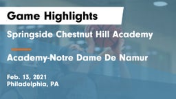 Springside Chestnut Hill Academy  vs Academy-Notre Dame De Namur  Game Highlights - Feb. 13, 2021