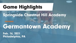 Springside Chestnut Hill Academy  vs Germantown Academy Game Highlights - Feb. 16, 2021
