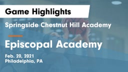 Springside Chestnut Hill Academy  vs Episcopal Academy Game Highlights - Feb. 20, 2021