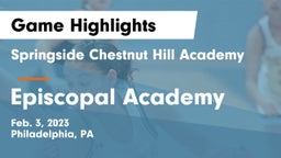 Springside Chestnut Hill Academy  vs Episcopal Academy Game Highlights - Feb. 3, 2023
