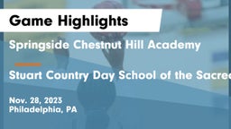 Springside Chestnut Hill Academy  vs Stuart Country Day School of the Sacred Heart Game Highlights - Nov. 28, 2023