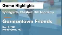 Springside Chestnut Hill Academy  vs Germantown Friends  Game Highlights - Dec. 5, 2023
