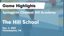 Springside Chestnut Hill Academy  vs The Hill School Game Highlights - Dec. 6, 2023