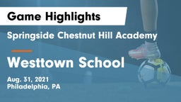 Springside Chestnut Hill Academy  vs Westtown School Game Highlights - Aug. 31, 2021