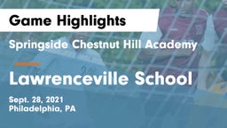 Springside Chestnut Hill Academy  vs Lawrenceville School Game Highlights - Sept. 28, 2021