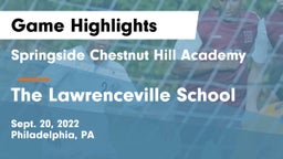 Springside Chestnut Hill Academy  vs The Lawrenceville School Game Highlights - Sept. 20, 2022