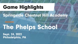 Springside Chestnut Hill Academy  vs The Phelps School Game Highlights - Sept. 24, 2022